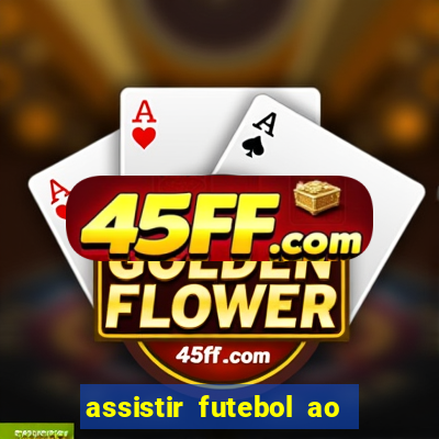 assistir futebol ao vivo futplay